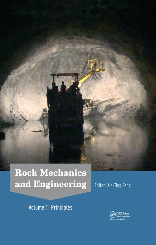 Rock Mechanics and Engineering Volume 1 (Principles) by Xia-Ting Feng, 9781138027596