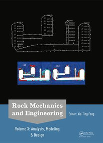 Rock Mechanics and Engineering Volume 3 (Analysis, Modeling & Design) by Xia-Ting Feng, 9781138027619