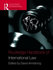 Routledge Handbook of International Law by David Armstrong, 9780415418768