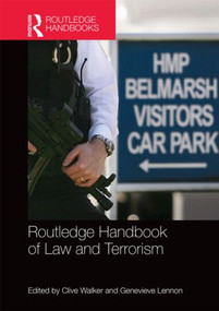 Routledge Handbook of Law and Terrorism by Genevieve Lennon, Clive Walker, 9780415870375