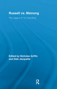 Russell vs. Meinong (The Legacy of "On Denoting") by Nicholas Griffin, Dale Jacquette, 9780415963640