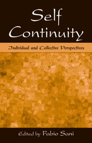 Self Continuity (Individual and Collective Perspectives) by Fabio Sani, 9780805857016