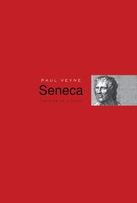 Seneca (The Life of a Stoic) by Paul Veyne, David Sullivan, 9780415911252