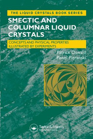 Smectic and Columnar Liquid Crystals (Concepts and Physical Properties Illustrated by Experiments) by Patrick Oswald, Pawel Pieranski, 9780849398407