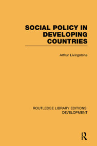 Social Policy in Developing Countries by Arthur Livingstone, 9780415601856