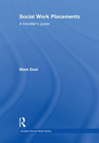 Social Work Placements (A Traveller's Guide) by Mark Doel, 9780415499118
