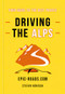 Driving the Alps by Stefan Hanisch, 9783982763477