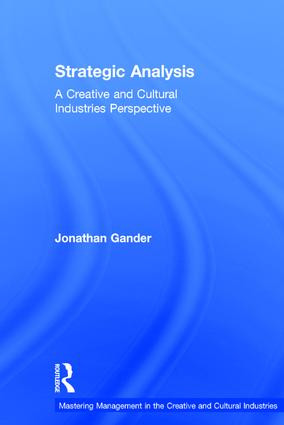 Strategic Analysis (A Creative and Cultural Industries Perspective) by Jonathan Gander, 9781138185265