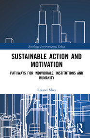 Sustainable Action and Motivation (Pathways for Individuals, Institutions and Humanity) by Roland Mees, 9780367189877