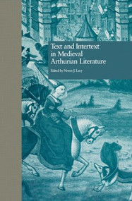 Text and Intertext in Medieval Arthurian Literature by Norris J. Lacy, 9780815323853