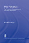 Third Party Blues (The Truth and Consequences of Two-Party Dominance) by Scot Schraufnagel, 9780415881586