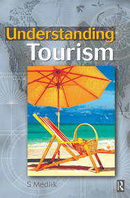 Understanding Tourism by S. Medlik, 9781138130944