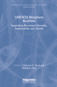 UNESCO Biosphere Reserves (Supporting Biocultural Diversity, Sustainability and Society) by Maureen G. Reed, Martin F. Price, 9781138369313