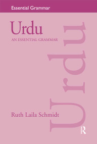 Urdu: An Essential Grammar by Ruth Laila Schmidt, 9780415163804