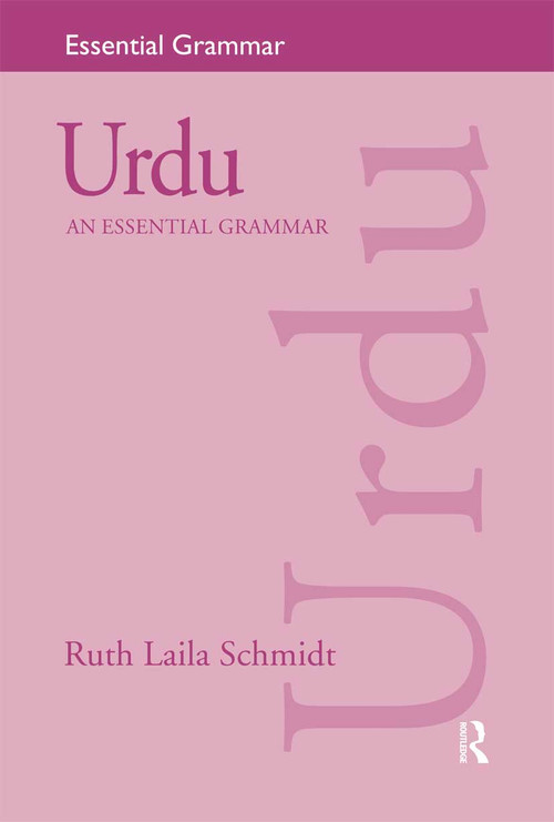 Urdu: An Essential Grammar by Ruth Laila Schmidt, 9780415163804