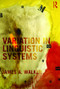 Variation in Linguistic Systems by James A. Walker, 9780415990677