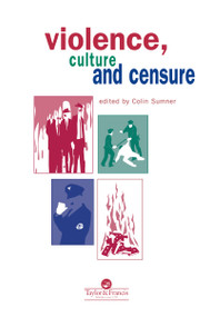 Violence, Culture And Censure by Professor Colin Sumner, Colin Sumner, 9780748405541