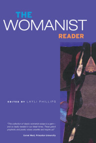 The Womanist Reader (The First Quarter Century of Womanist Thought) by Layli Phillips, 9780415954105