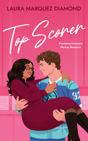 Top Scorer (Frenemies-to-Lovers Hockey Romance) by Laura Marquez Diamond, 9781837008155