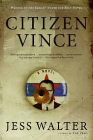 Citizen Vince (A Novel) by Jess Walter, 9780060989293