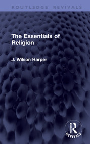 The Essentials of Religion by J. Wilson Harper, 9781041443766