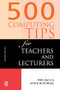 500 Computing Tips for Teachers and Lecturers by Steven McDowell, Phil Race, Steve McDowell, 9781138164949