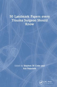 50 Landmark Papers every Trauma Surgeon Should Know by Stephen M Cohn, Ara Feinstein, 9781138506749