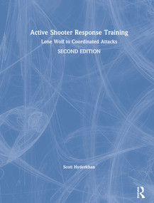 Active Shooter Response Training (Lone Wolf to Coordinated Attacks) by Scott Hyderkhan, 9780367243845