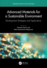 Advanced Materials for a Sustainable Environment (Development Strategies and Applications) by Naveen Kumar, Peter Ramashadi Makgwane, 9781032073057