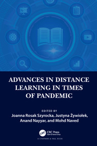 Advances in Distance Learning in Times of Pandemic by Joanna Rosak Szyrocka, Justyna Żywiołek, Anand Nayyar, Mohd Naved, 9781032334417