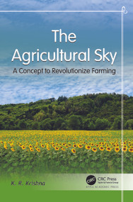 The Agricultural Sky (A Concept to Revolutionize Farming) by K. R. Krishna, 9781774911648