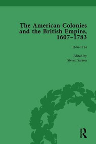 The American Colonies and the British Empire, 1607-1783, Part I Vol 2 by Steven Sarson, 9781138757684