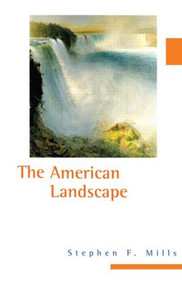 The American Landscape by Stephen F. Mills, 9781579582296