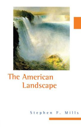The American Landscape by Stephen F. Mills, 9781579582296