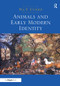 Animals and Early Modern Identity by PiaF. Cuneo, 9781409457435
