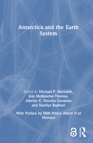 Antarctica and the Earth System by Michael P. Meredith, Jess Melbourne-Thomas, Alberto C. Naveira Garabato, Marilyn Raphael, 9781032520810