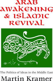 Arab Awakening and Islamic Revival (The Politics of Ideas in the Middle East) by Thomas Molnar, 9781138518889