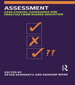 Assessment (Case Studies, Experience and Practice) by Peter Schwartz, Graham Webb, 9780749436896