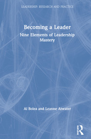 Becoming a Leader (Nine Elements of Leadership Mastery) by Al Bolea, Leanne Atwater, 9780367478353