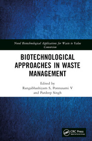 Biotechnological Approaches in Waste Management by Rangabhashiyam S, Ponnusami V, Pardeep Singh, 9781032036298