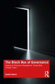 The Black Box of Governance (Boards of Directors Revealed by Those Who Inhabit Them) by Sandra Guerra, 9781032052236