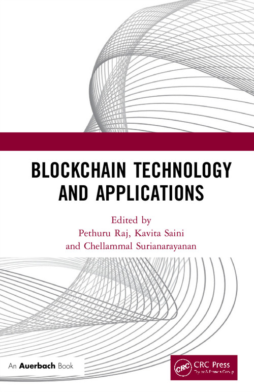Blockchain Technology and Applications by Pethuru Raj, Kavita Saini, Chellammal Surianarayanan, 9780367533403