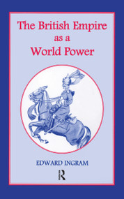 The British Empire as a World Power (Ten Studies) by Edward Ingram, 9780714651514