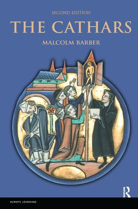 The Cathars (Dualist Heretics in Languedoc in the High Middle Ages) by Malcolm Barber, 9781138432147