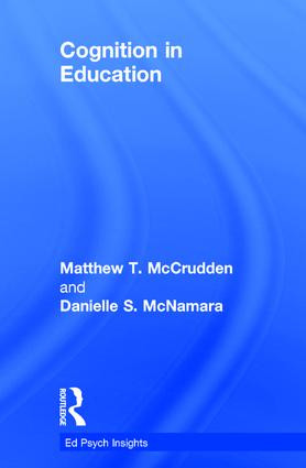 Cognition in Education by Matthew T. McCrudden, Danielle S. McNamara, 9781138229549
