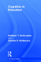 Cognition in Education by Matthew T. McCrudden, Danielle S. McNamara, 9781138229549