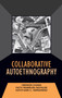 Collaborative Autoethnography by Heewon Chang, Faith Ngunjiri, Kathy-Ann C Hernandez, 9781598745559