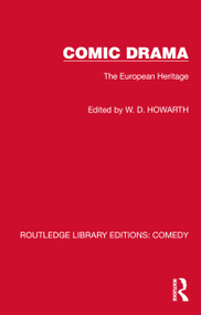 Comic Drama (The European Heritage) by W. D. Howarth, 9781032216669