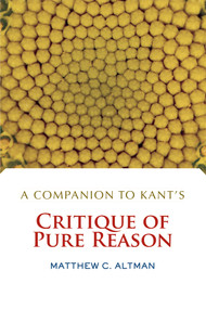 A Companion to Kant's Critique of Pure Reason by Matthew C. Altman, 9780367097035