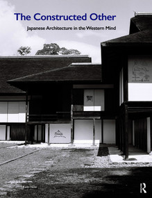 The Constructed Other: Japanese Architecture in the Western Mind by Kevin Nute, 9781138390737